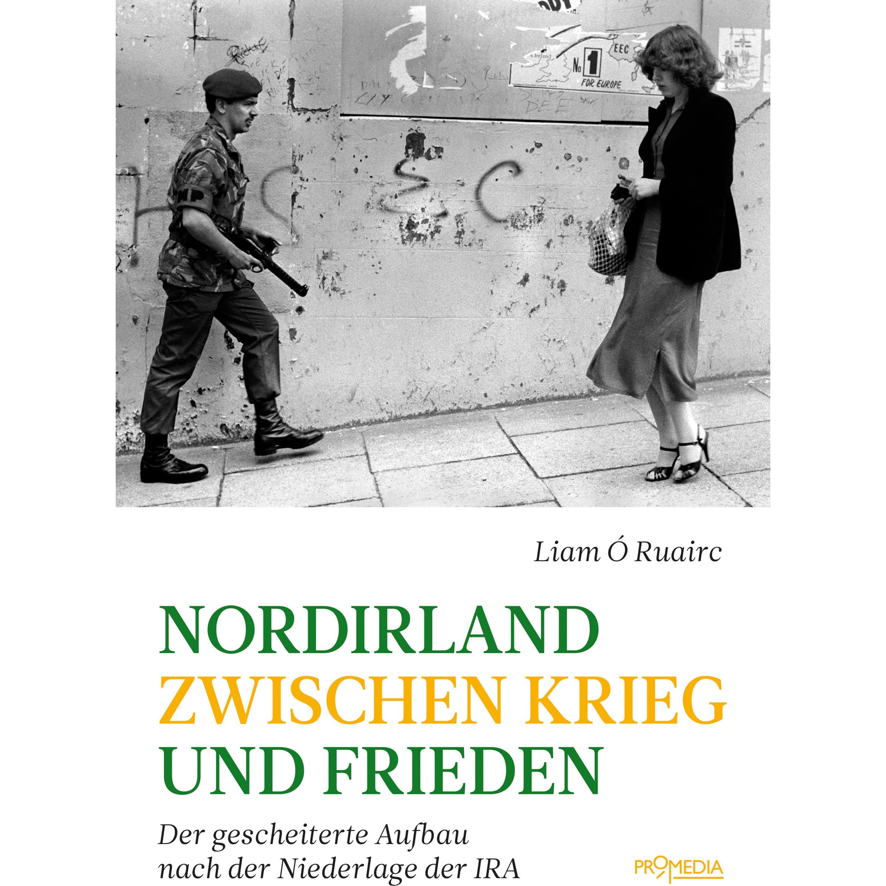 Nordirland zwischen Krieg und Frieden, Fachbücher von Liam Ó Ruairc, Melanie Janet Sindelar