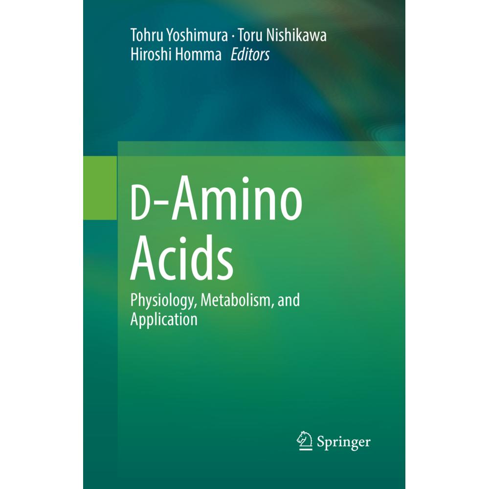 D-Amino Acids, Fachbücher von Hiroshi Homma, Tohru Yoshimura, Toru Nishikawa
