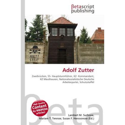 Adolf Zutter, Fachbücher von Lambert M. Surhone, Mariam T. Tennoe, Susan F. Henssonow