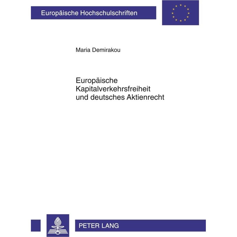 Europäische Kapitalverkehrsfreiheit und deutsches Aktienrecht, Fachbücher von Maria Demirakou