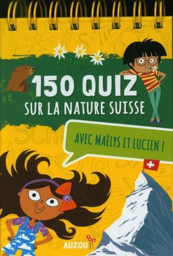 Actual product image 150 quiz sur la nature suisse avec Maëlys et Lucien 150 questions / réponses (French, Pompeï Christine, Barbanègre Raphaëlle, 2020)