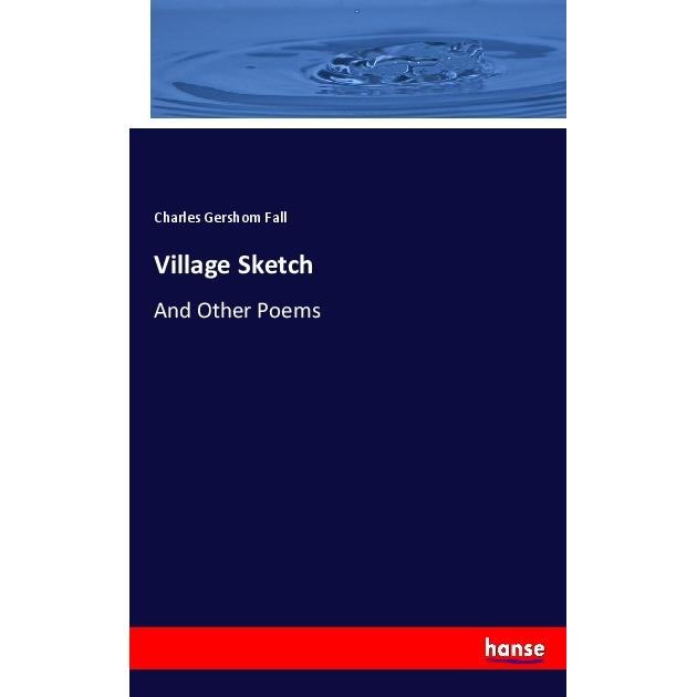 Village Sketch, Fachbücher von Charles Gershom Fall