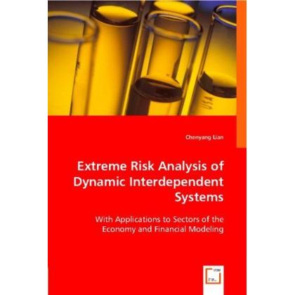 Extreme Risk Analysis of Dynamic Interdependent Systems, Fachbücher von Chenyang Lian