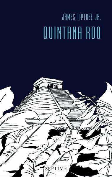 Produktbild Quintana Roo (Deutsch, James Tiptree Jr., 2011)