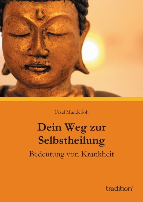 Produktbild Dein Weg zur Selbstheilung (Deutsch, Ursel Munderloh, 2012)