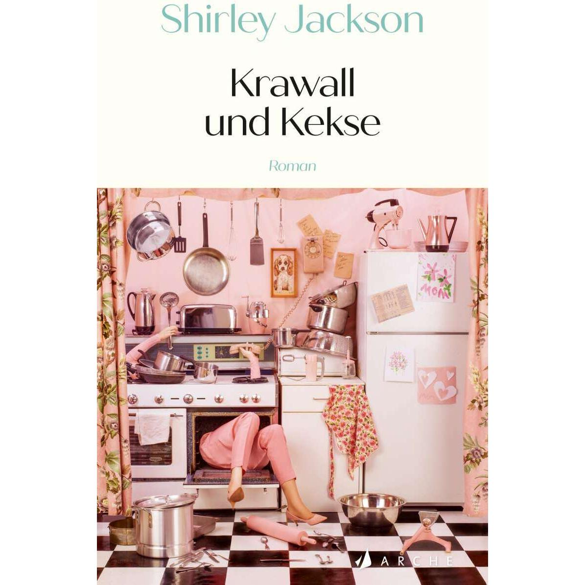Krawall und Kekse, Belletristik von Shirley Jackson, Nicole Seifert