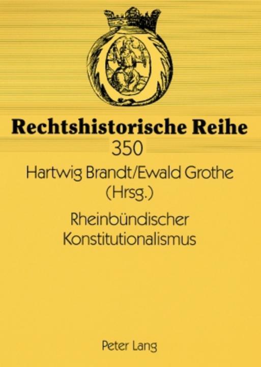 Produktbild Rheinbündischer Konstitutionalismus (Ewald Grothe, Hartwig Brandt, 2007)