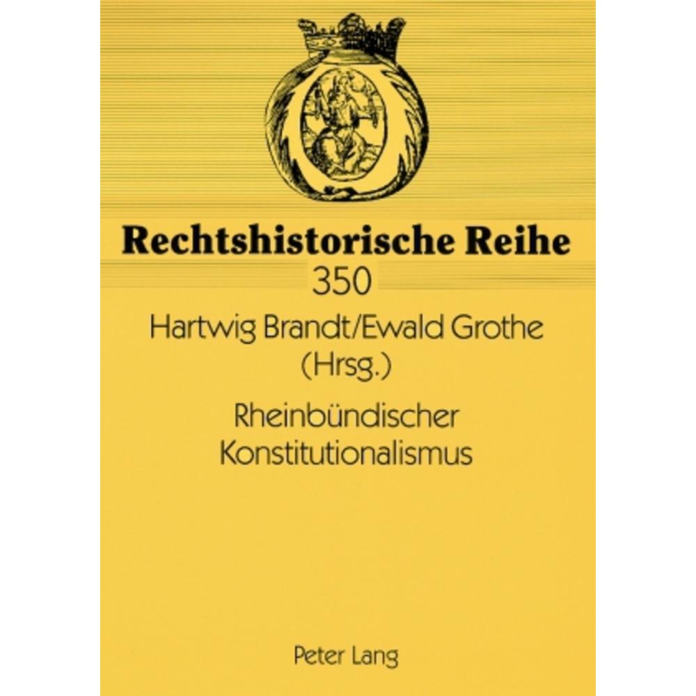 Rheinbündischer Konstitutionalismus, Fachbücher von Hartwig Brandt, Ewald Grothe