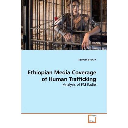 Ethiopian Media Coverage of Human Trafficking, Fachbücher