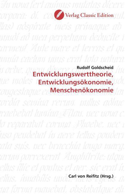 Entwicklungswerttheorie, Entwicklungsökonomie, Menschenökonomie (Rudolf Goldscheid, 2010)