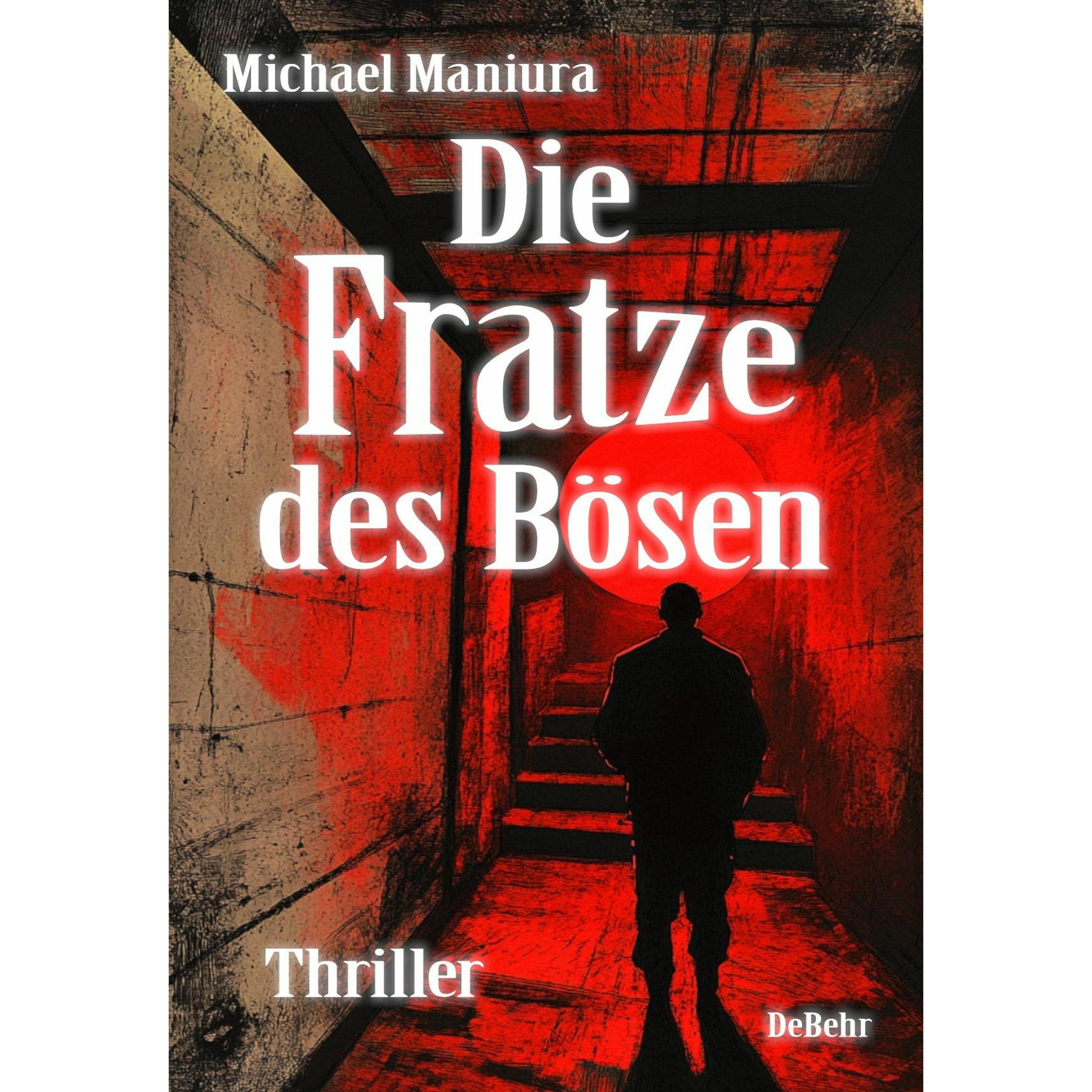 Die Fratze des Bsen - Thriller, Belletristik von Michael Maniura