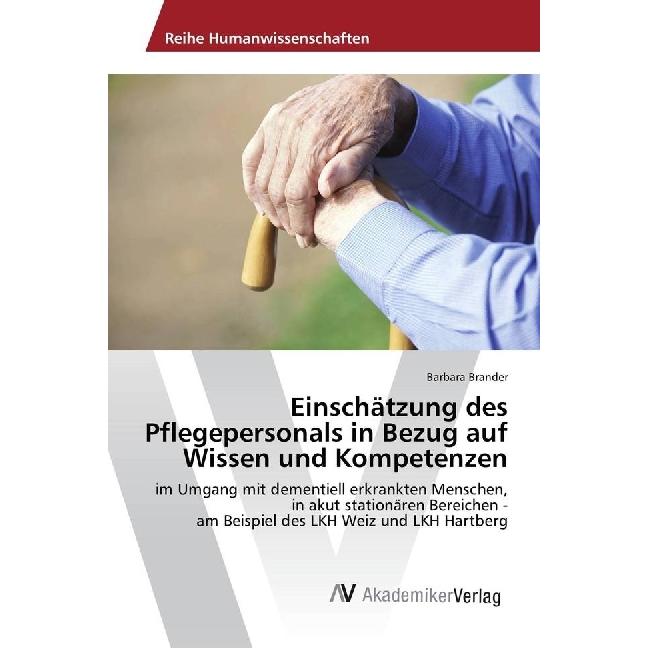 Einschätzung des Pflegepersonals in Bezug auf Wissen und Kompetenzen, Fachbücher von Barbara Brander