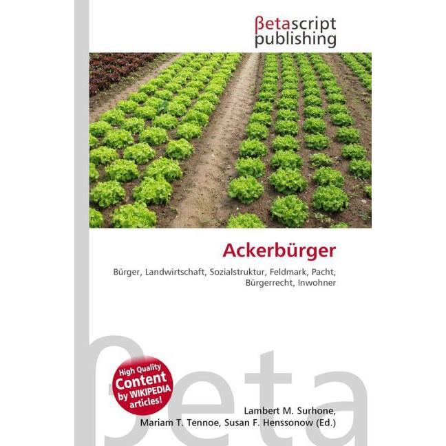 Ackerbürger, Fachbücher von Lambert M. Surhone, Miriam T. Timpledon, Susan F. Marseken