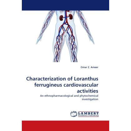 Characterization of Loranthus ferrugineus cardiovascular activities, Fachbücher