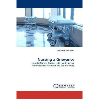 Nursing a Grievance, Fachbücher von Jonathan Pratschke