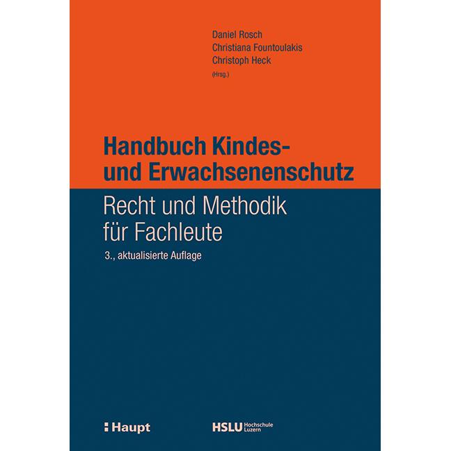 Handbuch Kindes- und Erwachsenenschutz, Fachbücher von Christoph Heck, Christiana Fountoulakis, Daniel Rosch