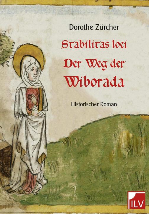 Produktbild Stabilitas loci - Der Weg der Wiborada (Deutsch, Dorothe Zürcher, 2018)