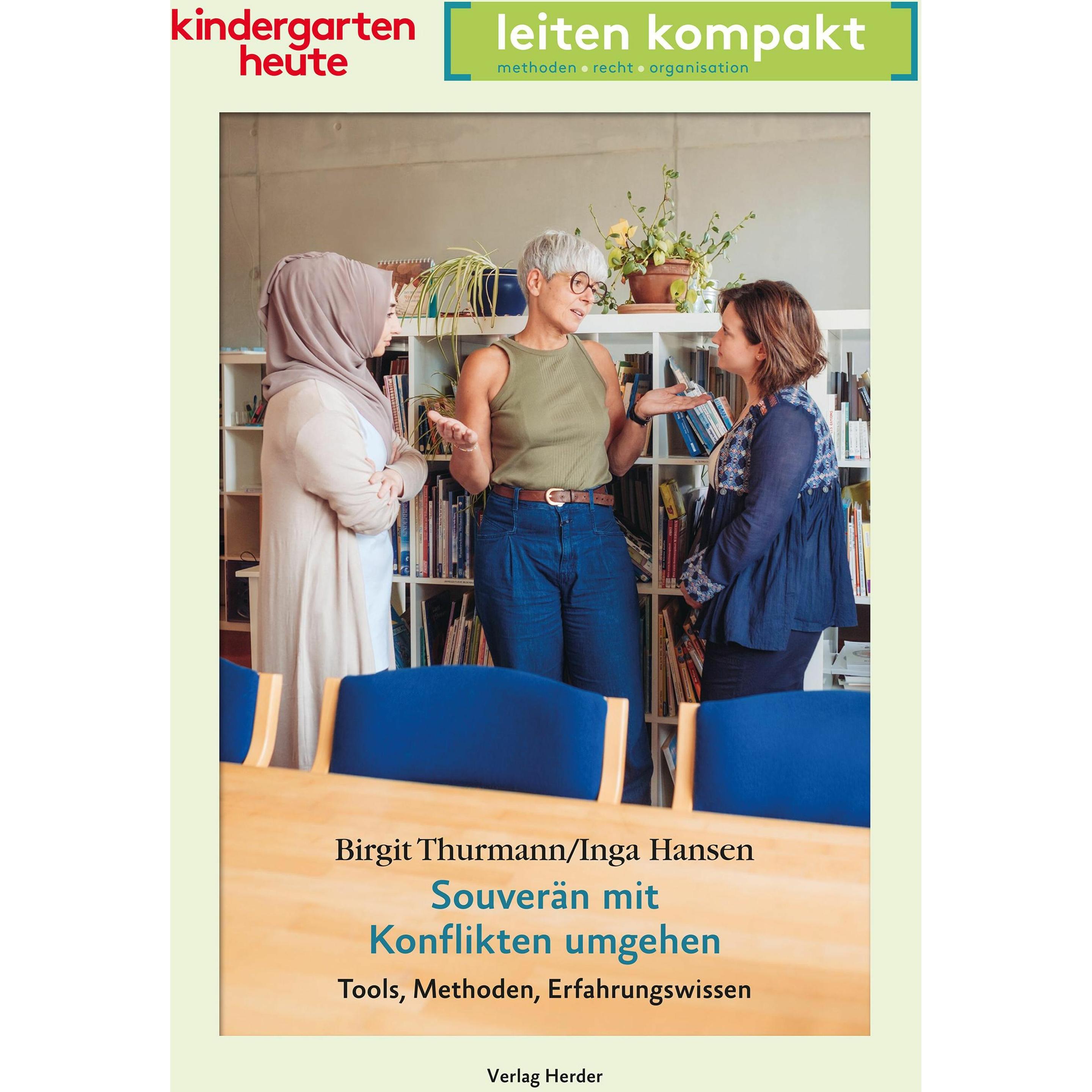 Souverän mit Konflikten umgehen - Tools, Methoden, Erfahrungswissen, Fachbücher von Inga Hansen, Birgit Thurmann