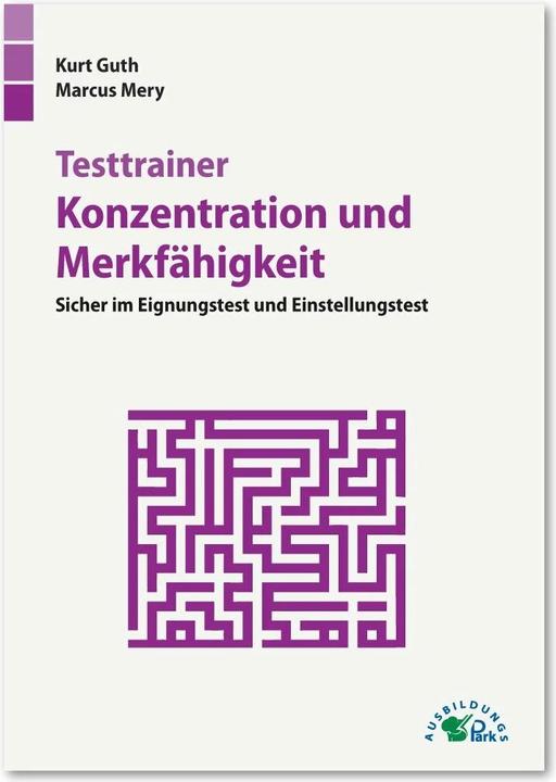 Produktbild Testtrainer Konzentration und Merkfähigkeit (Deutsch, Kurt Guth, Marcus Mery, 2024)