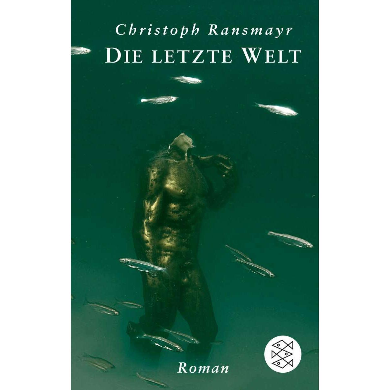 Die letzte Welt, Belletristik von Christoph Ransmayr