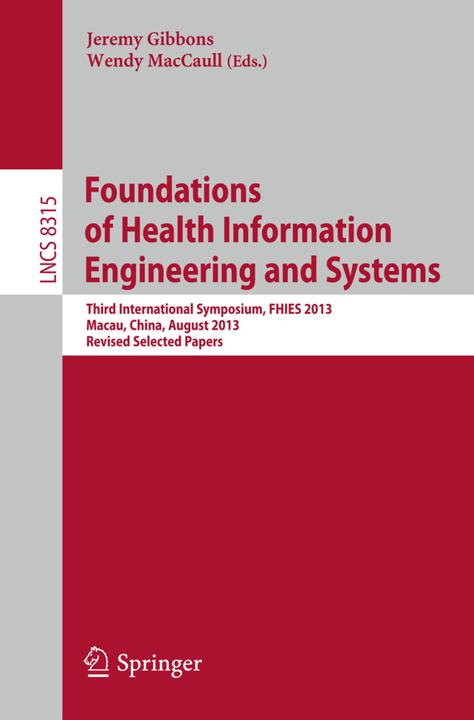Foundations of Health Information Engineering and Systems (Englisch, Jeremy Gibbons, Wendy MacCaull, 2014)