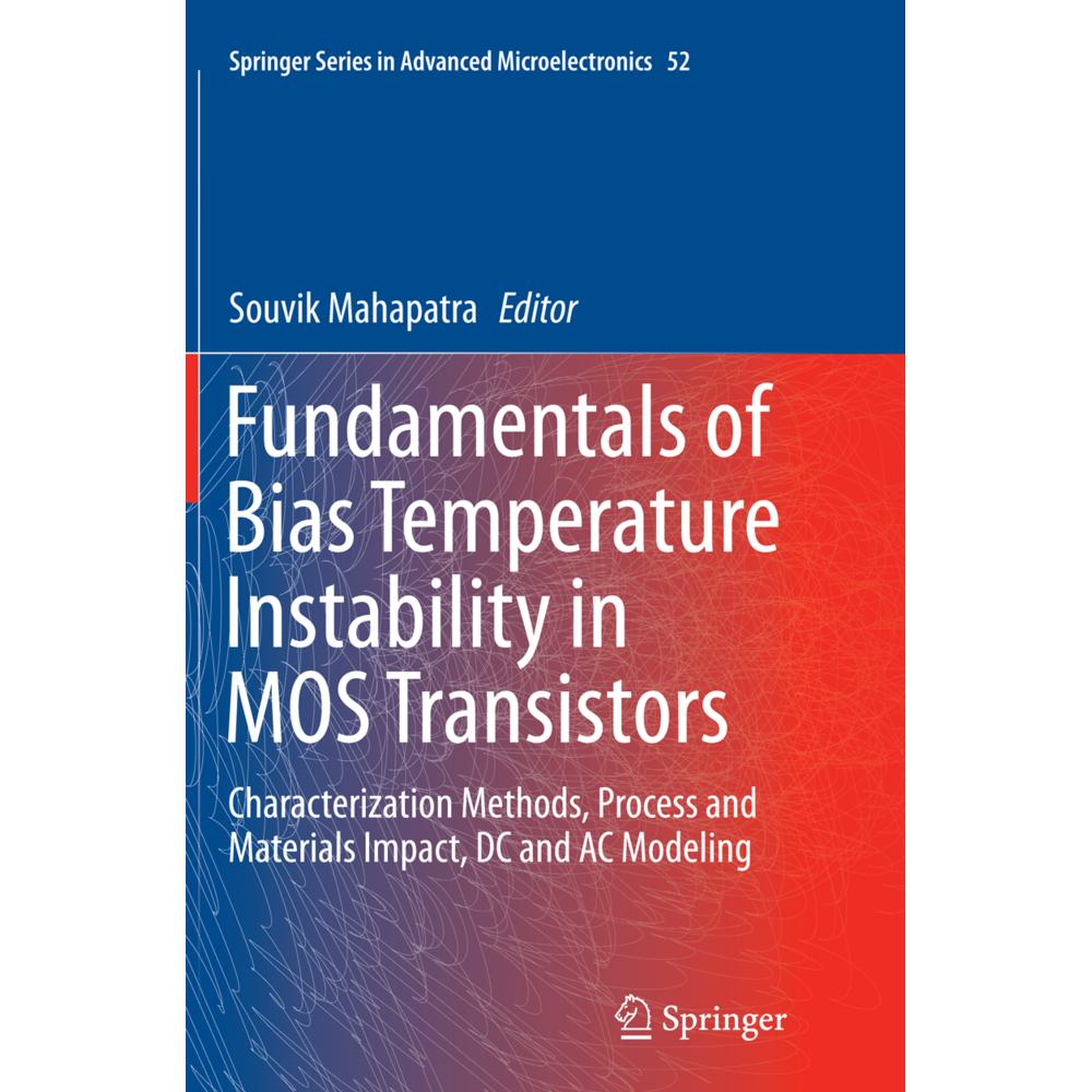 Fundamentals of Bias Temperature Instability in MOS Transistors, Fachbücher von Souvik Mahapatra