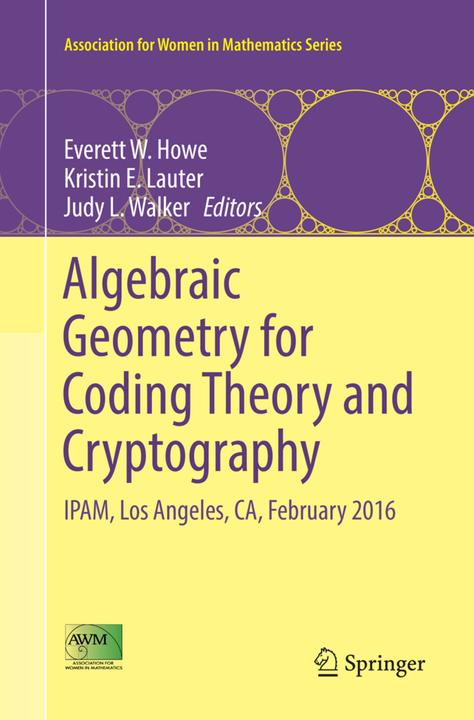 Produktbild Algebraic Geometry for Coding Theory and Cryptography (Judy L. Walker, Kristin E. Lauter, Everett W. Howe, 2018)