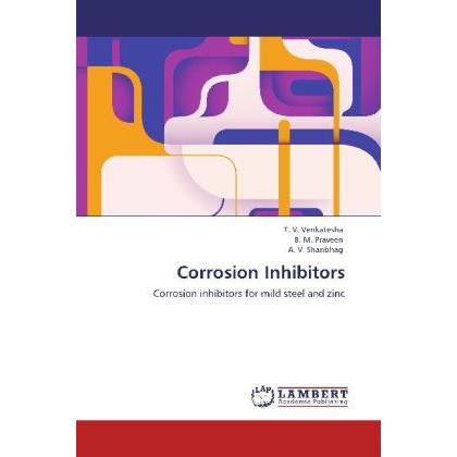 Thumbnail - Corrosion Inhibitors, Fachbücher von B. M. Praveen, A. V. Shanbhag, T. V. Venkatesha