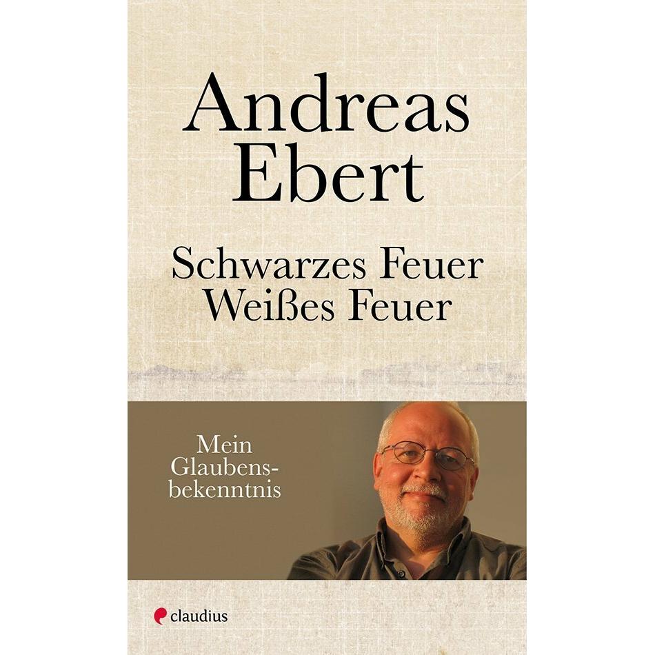 Schwarzes Feuer - Weisses Feuer, Sachbücher von Andreas Ebert