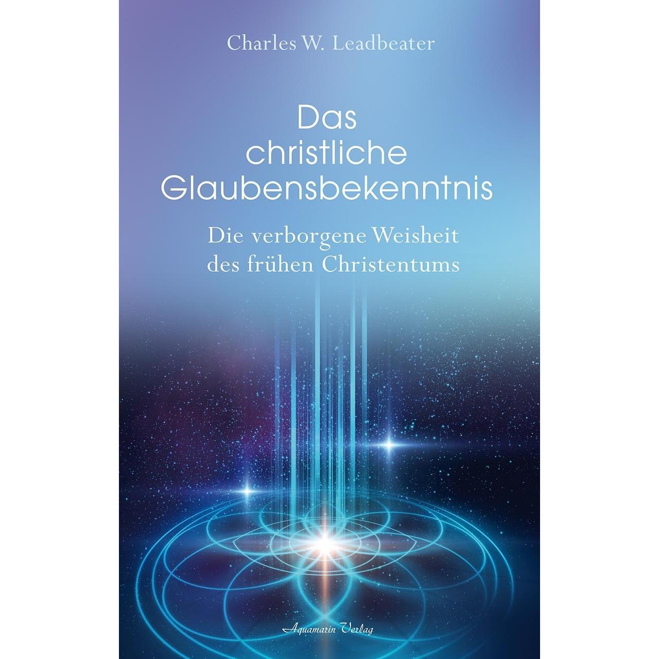 Das christliche Glaubensbekenntnis, Sachbücher von Carles W. Leadbeater