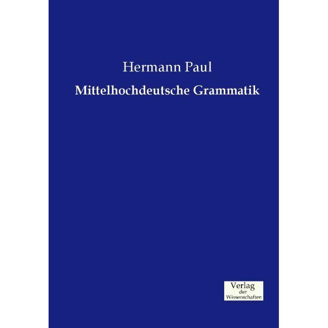 Mittelhochdeutsche Grammatik, Fachbücher von Hermann Paul