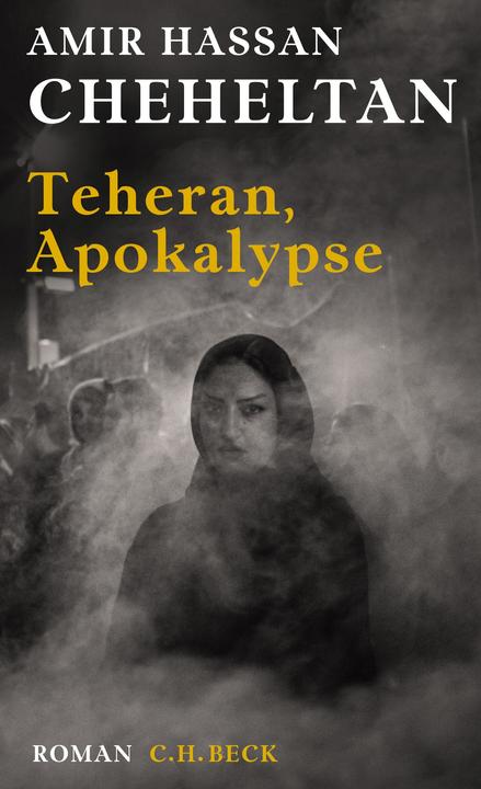 Produktbild Teheran, Apokalypse (Deutsch, Amir Hassan Cheheltan, 2018)