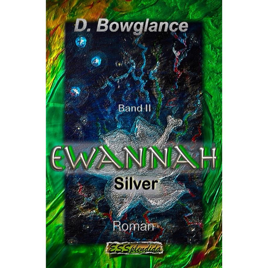 Ewannah, Belletristik von D. Bowglance