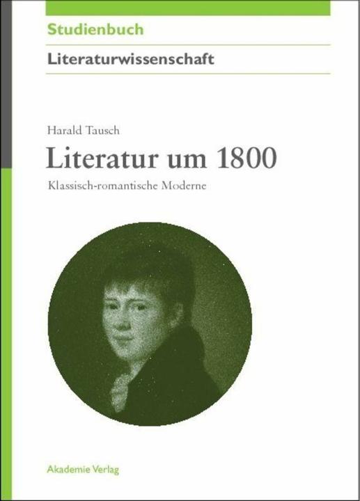 Produktbild Literatur um 1800 (Deutsch, Harald Tausch, 2011)