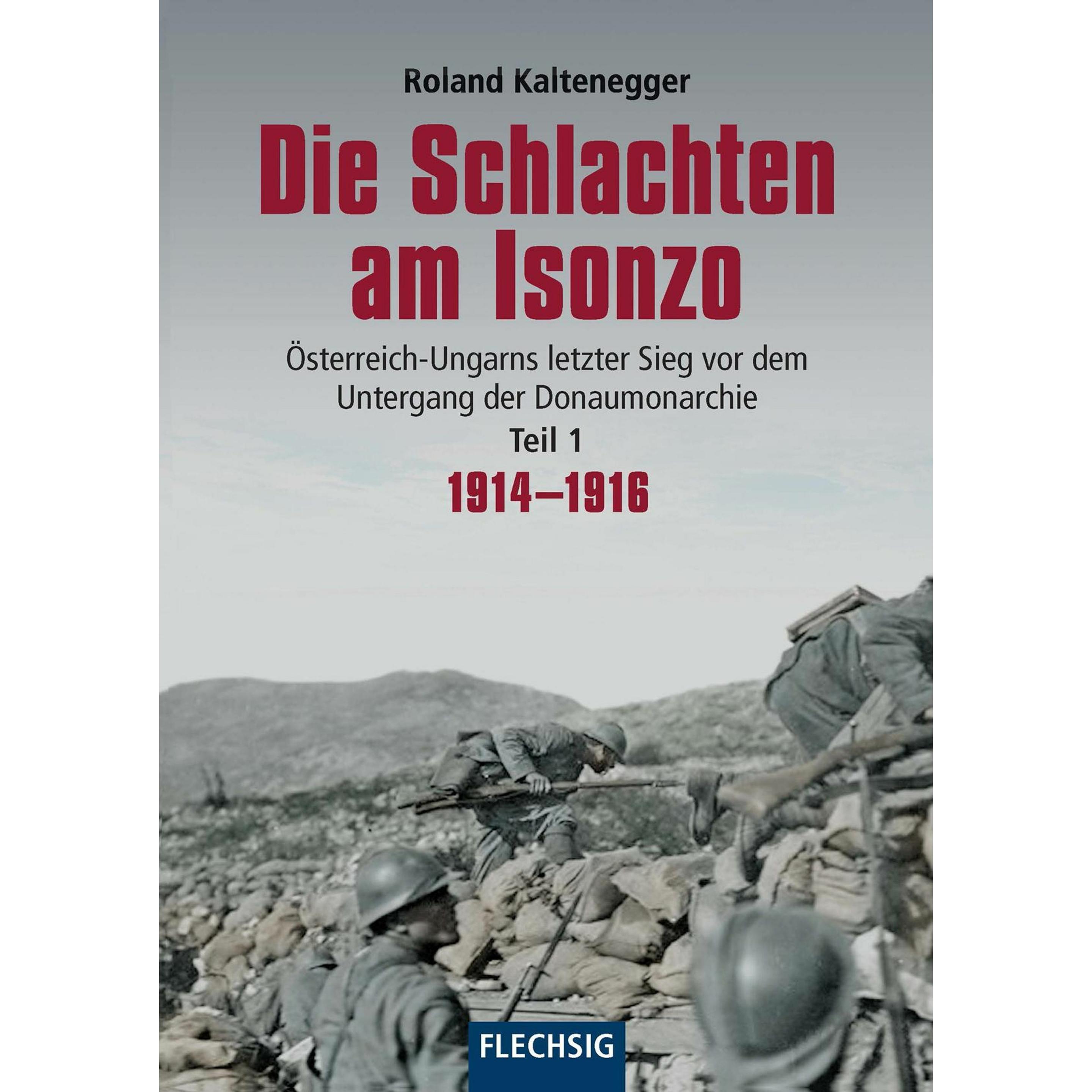 Die Schlachten am Isonzo, Sachbücher von Roland Kaltenegger