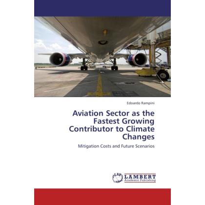 Aviation Sector as the Fastest Growing Contributor to Climate Changes, Fachbücher