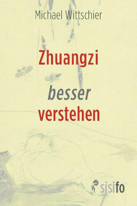 Zhuangzi besser verstehen (Deutsch, Michael Wittschier, Zhuangzi, 2025)