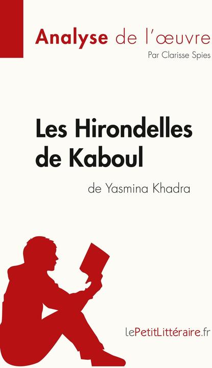 Produktbild Les Hirondelles de Kaboul de Yasmina Khadra (Analyse de l'oeuvre) (Französisch, Clarisse Spies, 2017)