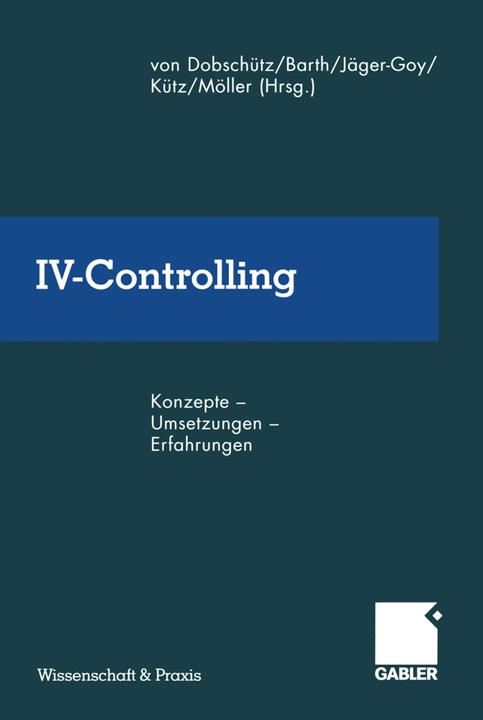 Produktbild IV-Controlling (Deutsch, Hans-Peter Möller, Heidi Jäger-Goy, Leonhard von Dobschütz, Manfred Barth, Martin Kütz, 2012)