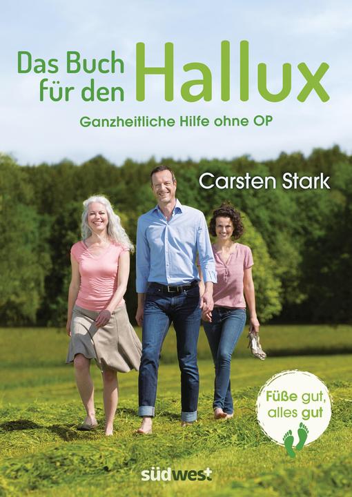 Produktbild Das Buch für den Hallux - Füsse gut, alles gut (Deutsch, Carsten Stark, 2017)