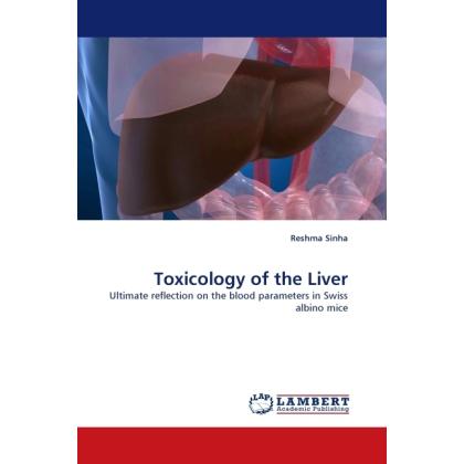 Toxicology of the Liver, Fachbücher von Reshma Sinha