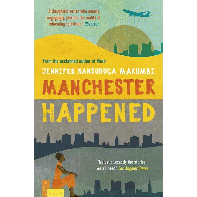 Makumbi:Manchester Happened, Belletristik von Jennifer Nansubuga