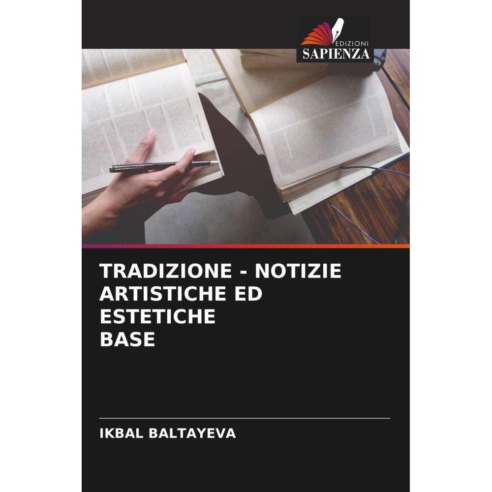Tradizione - Notizie Artistiche Ed Estetiche Base, Fachbücher von Ikbal Baltayeva