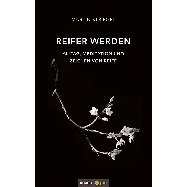 Reifer werden, Ratgeber von Martin Striegel