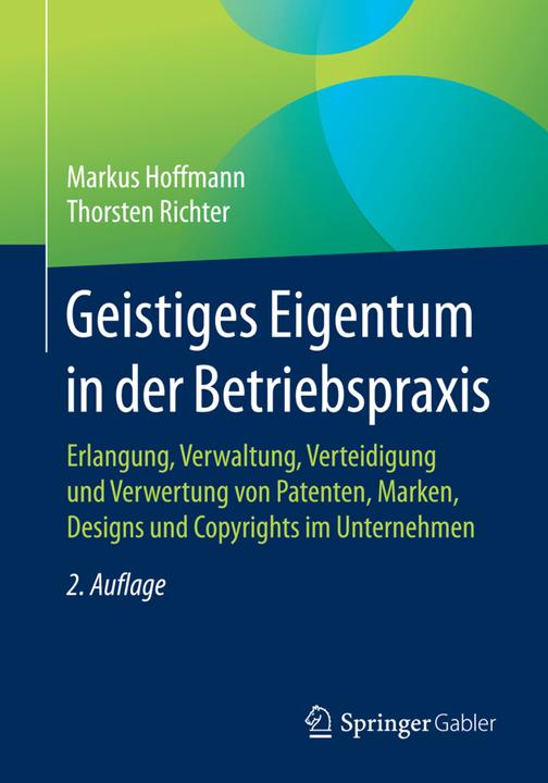 Produktbild Geistiges Eigentum in der Betriebspraxis (Deutsch, Markus Hoffmann, Thorsten Richter, 2016)