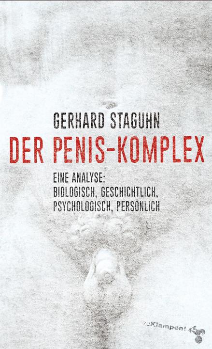 Produktbild Der Penis-Komplex (Deutsch, Gerhard Staguhn, 2017)