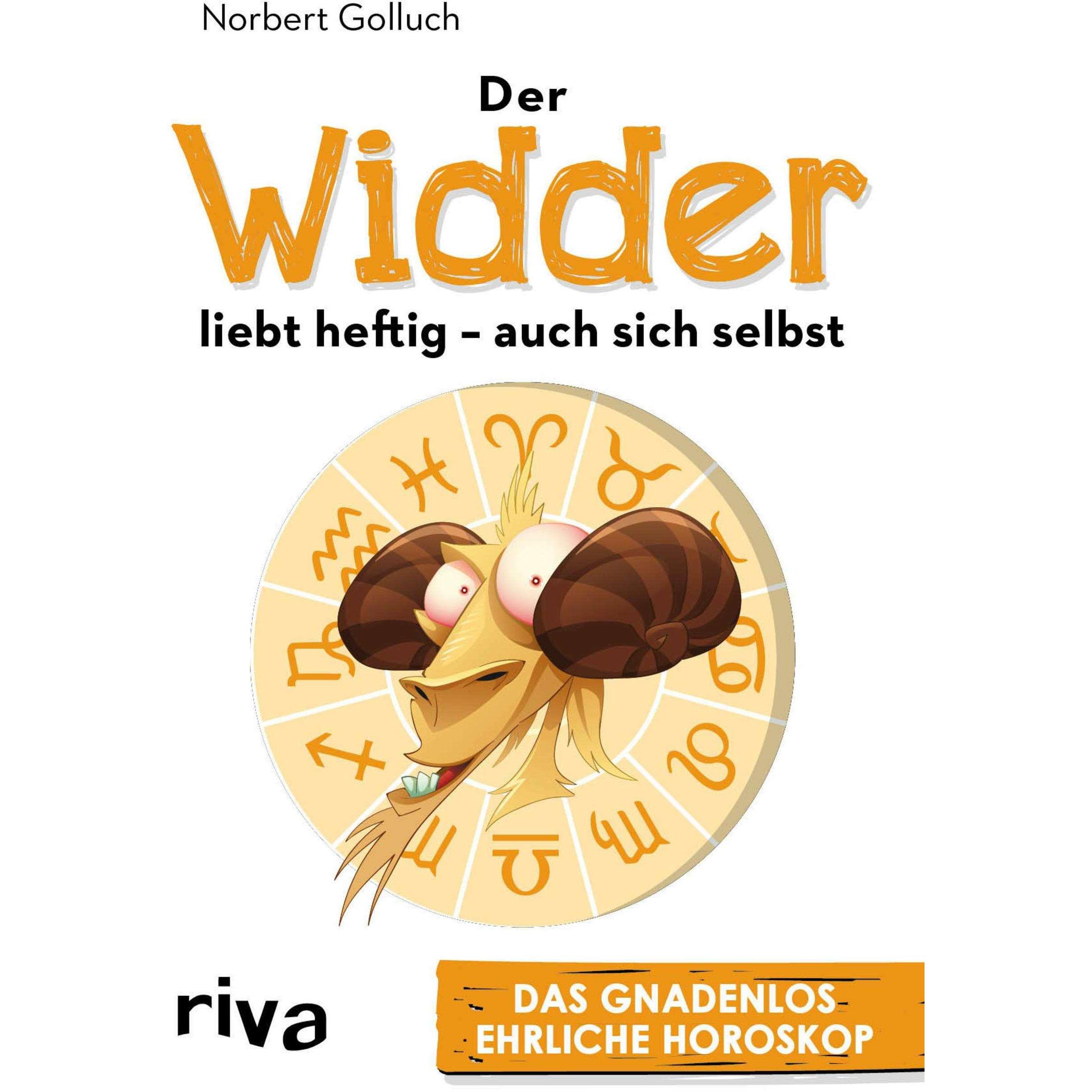Der Widder liebt heftig auch sich selbst, Belletristik von Norbert Golluch