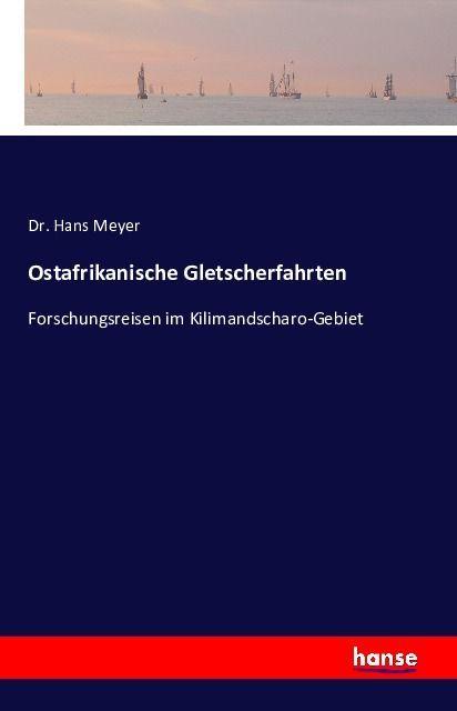 Produktbild Ostafrikanische Gletscherfahrten (Deutsch, Hans Meyer, 2016)