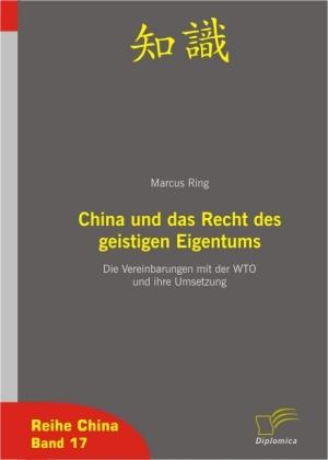 Produktbild China und das Recht des geistigen Eigentum (Deutsch, Marcus Ring, 2008)