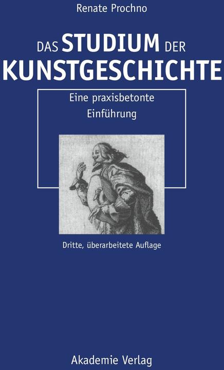 Produktbild Das Studium der Kunstgeschichte (Deutsch, Renate Prochno, 2008)